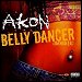 Akon - "Belly Dancer (Bananza)" (Single)