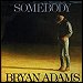 Bryan Adams - "Somebody" (Single)