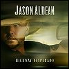 Jason Aldean - 'Highway Desperado'
