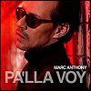 Marc Anthony - 'Pa'lla Voy'