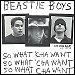 The Beastie Boys - "So What'cha Want" (Single)