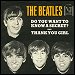 The Beatles - "Do You Want To Know A Secret / Thank You Girl" (Single)