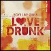 Boys Like Girls - "Love Drunk" (Single)