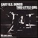 Gary "U.S." Bonds - "This Little Girl" (Single)