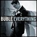 Michael Buble - "Everything" (Single)