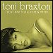 Toni Braxton - "I Don't Want To" (Single)