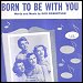 The Chordettes - "Born To Be With You" (Single)