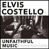 Elvis Costello - 'Unfaithful Music & Soundtrack Album'