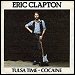Eric Clapton - "Tulsa Time / Cocaine" (Single)
