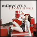 Miley Cyrus - "Fly On The Wall" (Single)