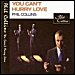 Phil Collins - "You Can't Hurry Love" (Single)