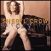 Sheryl Crow - "Can't Cry Anymore" (CD SIngle)