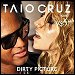 Taio Cruz featuring Kesha - "Dirty Picture" (Single)