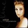 Celine Dion - Let's Talk About Love