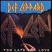 Def Leppard - "Too Late For Love" (Single)