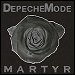 Depeche Mode - "Martyr" (Single)
