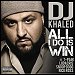DJ Khaled featuring T-Pain, Ludacris, Snoop Dogg & Rick Ross - "All I Do Is Win" (Single)