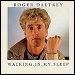 Roger Daltrey - "Walking In My Sleep" (Single)
