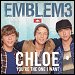 Emblem3 - "Chloe (You're The One That I Want)" (Single)