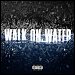 Eminem featuring Beyonce - "Walk On Water" (Single)