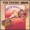Everly Brothers - 'Pass The Chicken And Listen'