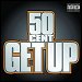 50 Cent - "Get Up" (Single)