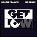 Dillon Francis & DJ Snake - "Get Low" (Single)