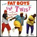 The Fat Boys featuring Chubby Checker - "The Twist" (Single)