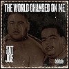 Fat Joe - 'The World Changed On Me'