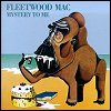 Fleetwood Mac - Mystery To Me