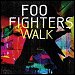Foo Fighters - "Walk" (Single)