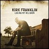Kirk Frankllin - 'Losing My Religion'