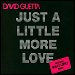 David Guetta featuring Chris Willis - "Just A Little More Love" (Single)