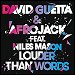 David Guetta featuring Afrojack & Niles Mason - "Louder Than Words" (Single)