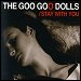 Goo Goo Dolls - "Stay With You" (Single)