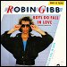Robin Gibb - "Boys Do Fall In Love" (Single)