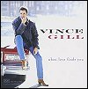 Vince Gill - 'When Love Finds You'