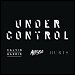 Calvin Harris featuring Alesso & Hurts - "Under Control" (Single)