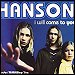 Hanson - "I Will Come To You" (Single)