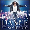 Whitney Houston - 'I Wanna Dance With Somebody (The Movie: Whitney New Classic And Reimagined)'