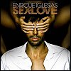Enrique Iglesias - 'Sex + Love'