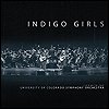 Indigo Girls - 'Indigo Girls Live With The University Of Colorado Symphony Orchestra'