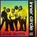 Inner Circle - "Bad Boys" (Single)