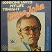 Elton John - "Someone Saved My Life Tonight" (Single)
