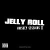 Jelly Roll - 'Whiskey Sessions II'