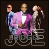 Joe - 'Bridges '