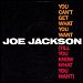 Joe Jackson - "You Can't Get What You Want (Till You Know What You Want)" (Single)