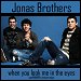 Jonas Brothers - "When You Look Me In The Eyes" (Single)