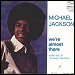 Michael Jackson - We're Almost There (Single)