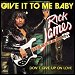 Rick James - "Give It To Me Baby" (Single)